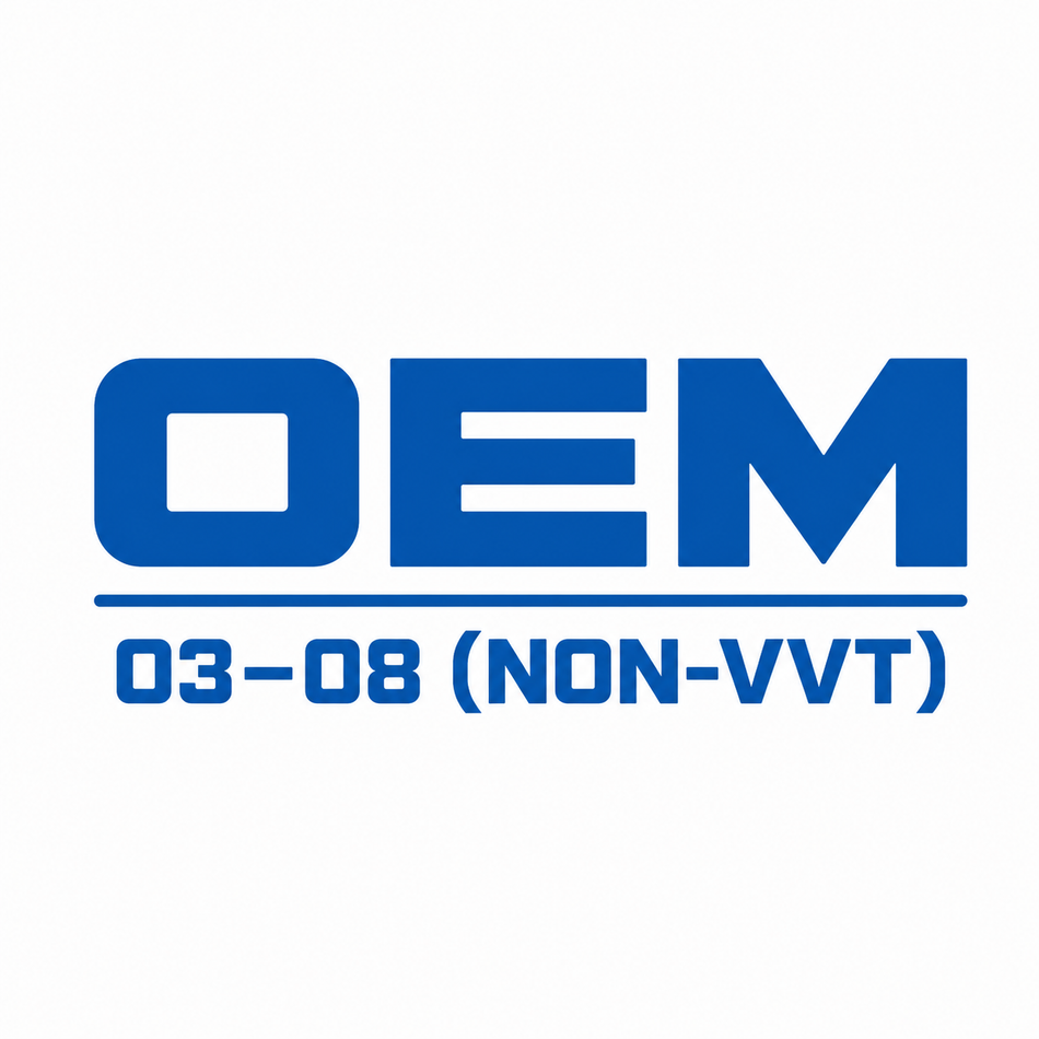 OEM 03-08 (non-VVT)